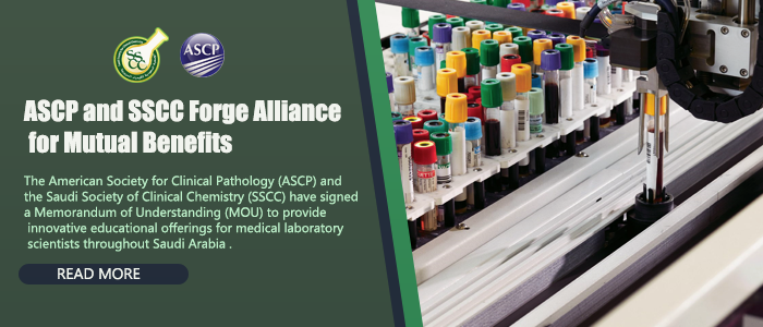 ASCP and the Saudi Society of Clinical Chemistry Forge Alliance for